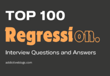 Top 100 Regression Interview Questions and Answers Top 100 Regression Interview Questions and Answers