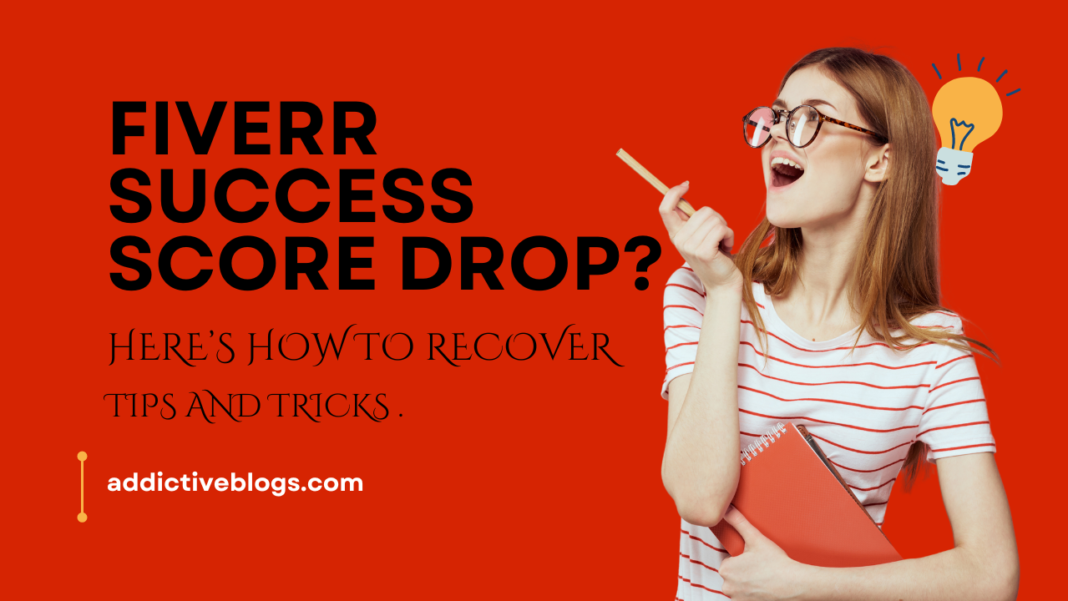 Fiverr Success Score Recovery Tips